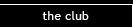 the club